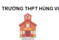 TRUNG TÂM Trường THPT Hùng Vương